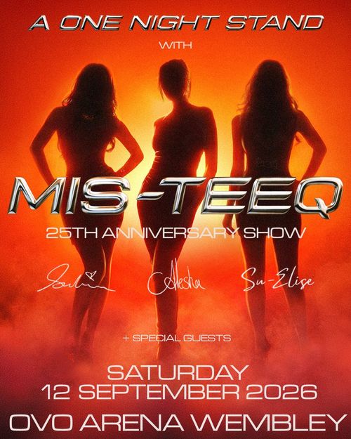MIS-TEEQ 25TH ANNIVERSARY SHOW Su-Elise, Alesha Dixon, MIS-TEEQ, Sabrina at OVO ARENA WEMBLEY on 12 September 2026 gig poster
