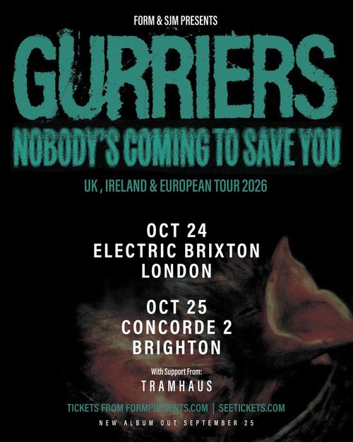 Gurriers - Nobody's Coming To Save You - UK, Ireland & European Tour 2026 Gurriers, Tramhaus october 2026 tour poster