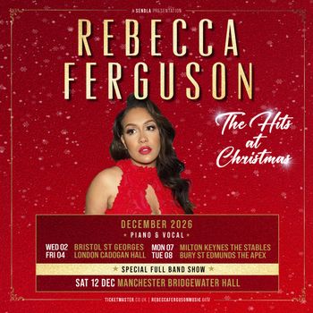Rebecca Ferguson - The Hits at Christmas Rebecca Ferguson at The Stables on 7 December 2026 gig poster