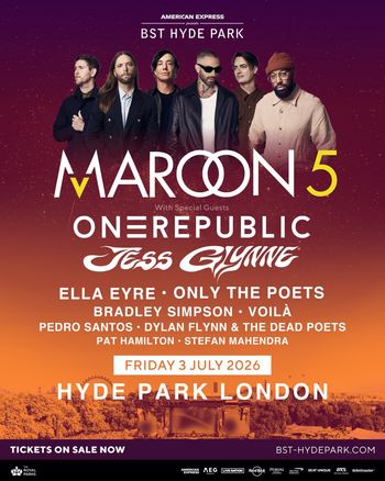 MAROON 5 v ONEREPUBLIC Jess Glynne, Pedro Santos, Bradley Simpson, Voilà, Pat Hamilton, Stefan Mahendra, OneRepublic, Ella Eyre, Only The Poets, Dylan Flynn & The Dead Poets, Maroon 5 at Hyde Park on 3 July 2026 gig poster