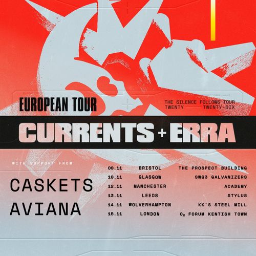 Currents + Erra European Tour Currents, Caskets, Aviana, ERRA november 2026 tour poster