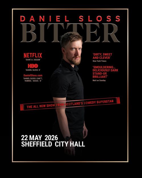 DANIEL SLOSS BITTER Daniel Sloss february 2026 to november 2026 tour poster