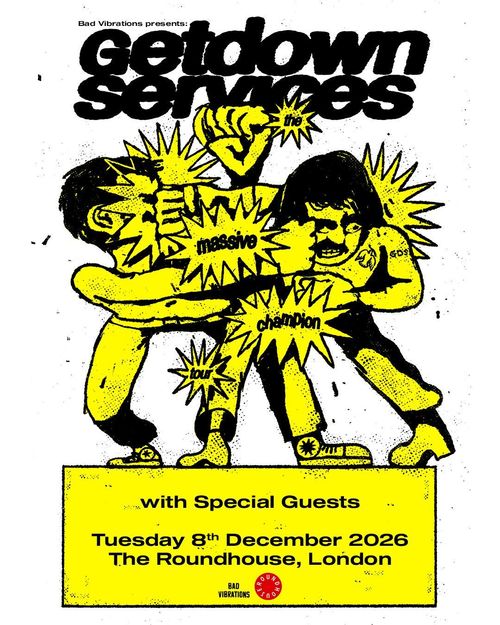 getdown services - the massive champion tour Getdown Services at The Roundhouse on 8 December 2026 gig poster