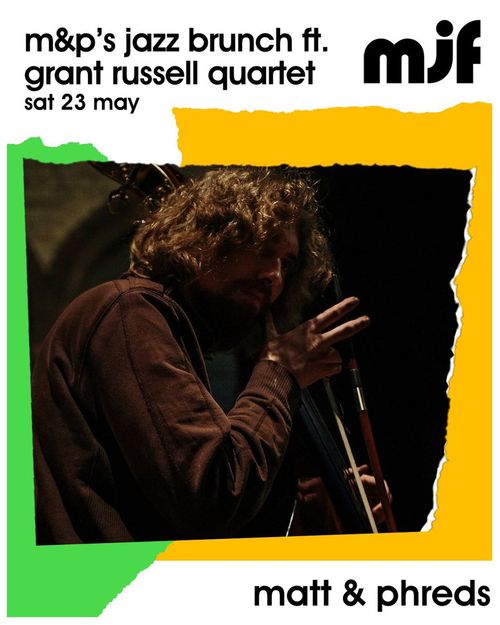 m&p's jazz brunch ft. grant russell quartet grant russell quartet at matt & phreds on 23 May 2026 gig poster