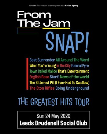 From The Jam - SNAP! From the Jam at Brudenell Social Club on 24 May 2026 gig poster
