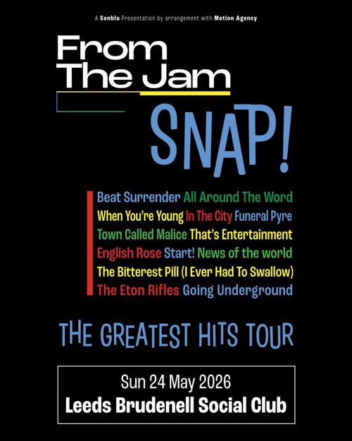 From The Jam - SNAP! From the Jam at Brudenell Social Club on 24 May 2026 gig poster