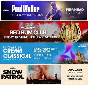 Paul Weller, Red Rum Club, Cream Classical, Snow Patrol, Circa Waves at Pier Head, Liverpool Circa Waves, Snow Patrol, Paul Weller, Red Rum Club, Cream Classical june 2026 tour poster