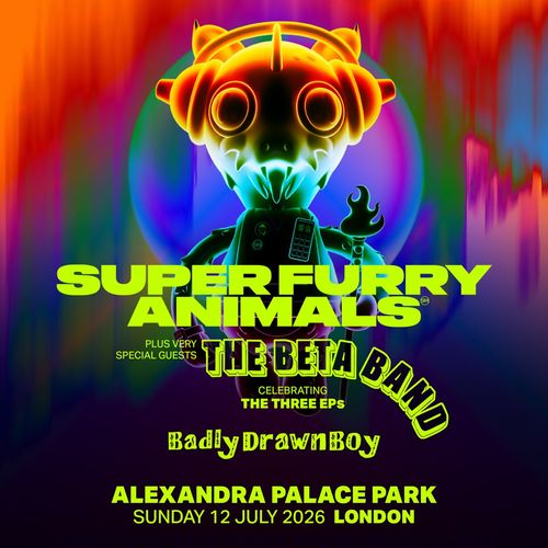 SUPER FURRY ANIMALS plus very special guests THE BETA BAND celebrating THE THREE EPS Super Furry Animals, Badly Drawn Boy, The Beta Band at ALEXANDRA PALACE PARK on 12 July 2026 gig poster