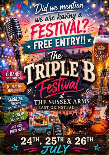 The Triple B Festival at The Sussex Arms 6 Bands july 2026 tour poster