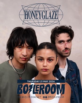 HONEYGLAZE at BOILERROOM on 21 May 2026 gig poster