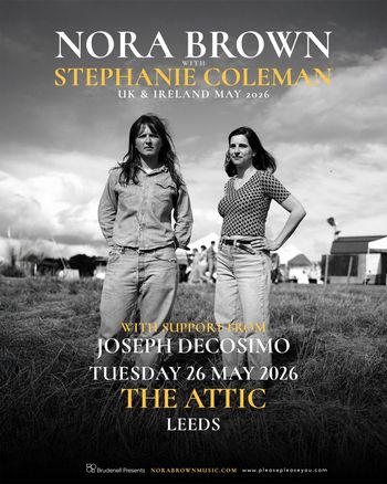 NORA BROWN with STEPHANIE COLEMAN Joseph Decosimo, Stephanie Coleman, Nora Brown at THE ATTIC on 26 May 2026 gig poster