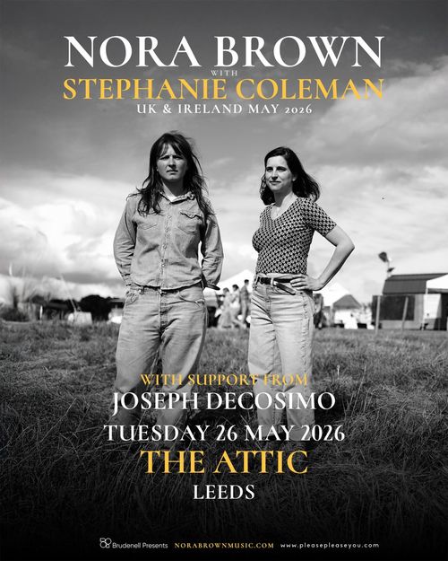 NORA BROWN with STEPHANIE COLEMAN Joseph Decosimo, Stephanie Coleman, Nora Brown at THE ATTIC on 26 May 2026 gig poster