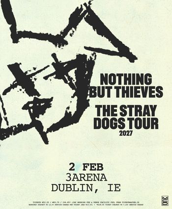 NOTHING BUT THIEVES - THE STRAY DOGS TOUR Nothing But Thieves at 3ARENA on 2 February 2027 gig poster
