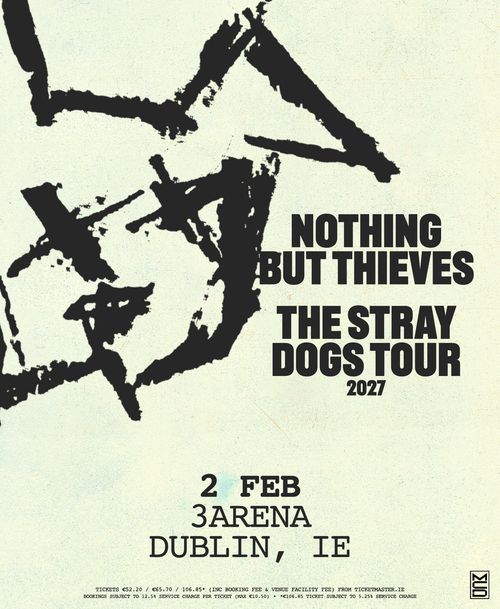 NOTHING BUT THIEVES - THE STRAY DOGS TOUR Nothing But Thieves at 3ARENA on 2 February 2027 gig poster