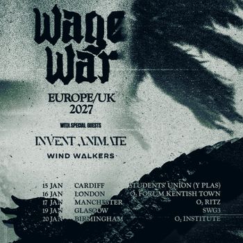 Wage War Europe/UK 2027 Wage War, Wind Walkers, Invent Animate january 2027 tour poster