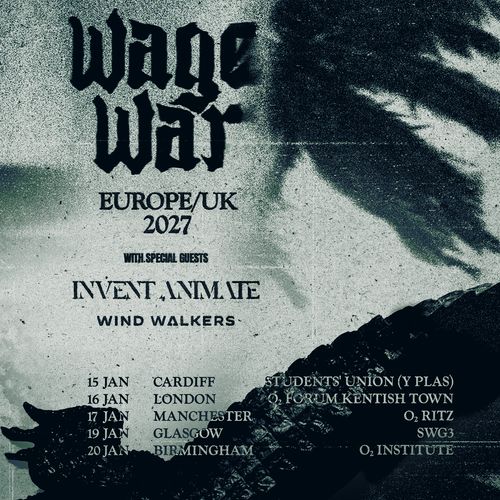 Wage War Europe/UK 2027 Wage War, Wind Walkers, Invent Animate january 2027 tour poster