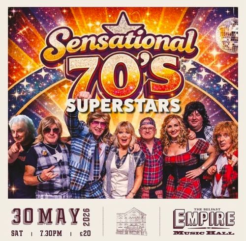 Sensational 70's Superstars at Empire Music Hall on 30 May 2026 gig poster