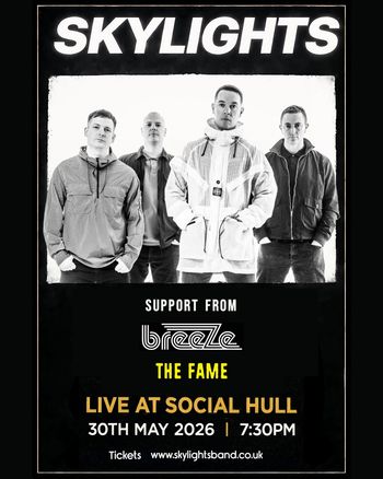 SKYLIGHTS The Fame, Breeze at Social Hull on 30 May 2026 gig poster