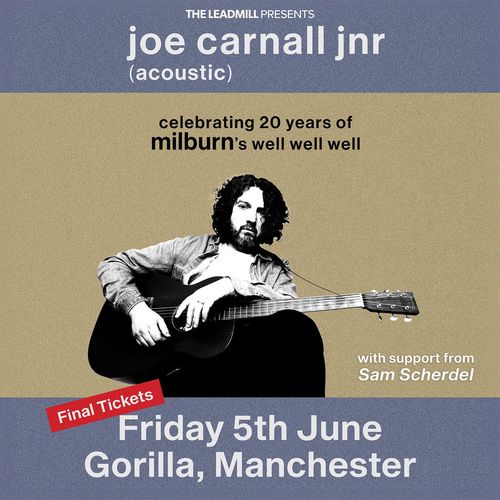 joe carnall jnr (acoustic) Joe Carnall Jnr, Sam Scherdel at Gorilla on 5 June 2026 gig poster