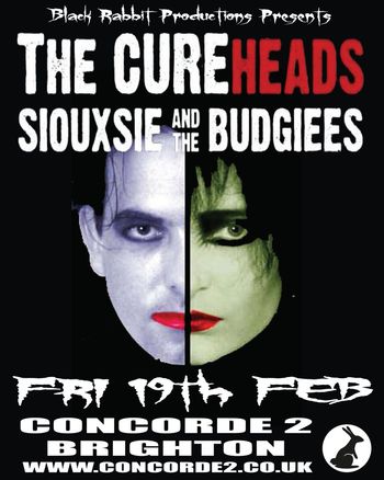 THE CUREHEADS SIOUXSIE AND THE BUDGIEES The Cureheads, SIOUXSIE AND THE BUDGIEES at CONCORDE 2 on 19 February 2026 gig poster
