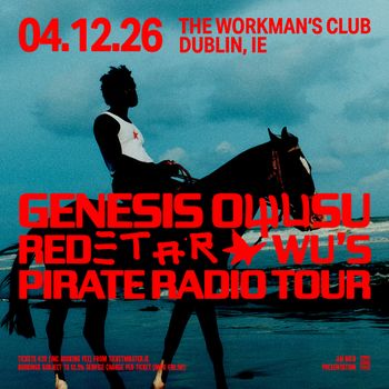 GENESIS OWUSU REDETAR WU'S PIRATE RADIO TOUR REDETAR, Genesis Owusu at The Workman's Club on 4 December 2026 gig poster
