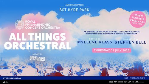 ALL THINGS ORCHESTRAL The Royal Philharmonic Concert Orchestra at BST Hyde Park on 2 July 2026 gig poster