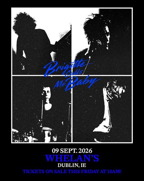 Brigitte Calls Me Baby at Whelan's on 9 September 2026 gig poster