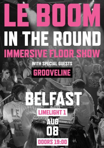 LE BOOM IN THE ROUND GROOVELINE, Le Boom at LIMELIGHT 1 on 8 August 2026 gig poster