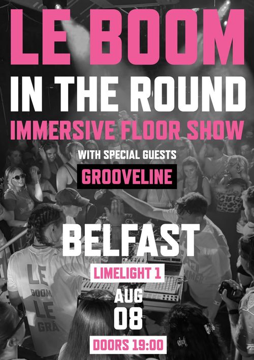 LE BOOM IN THE ROUND GROOVELINE, Le Boom at LIMELIGHT 1 on 8 August 2026 gig poster