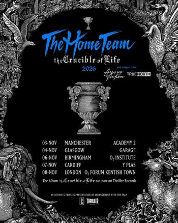 The Home Team the Crucible of Life 2026 The Home Team at Garage on 4 November 2026 gig poster