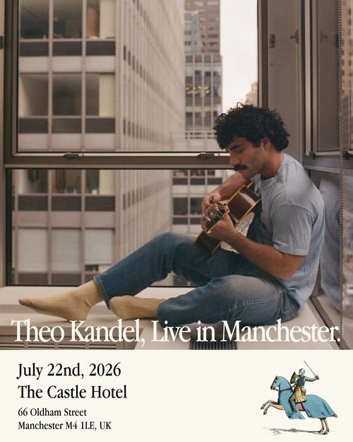 Theo Kandel, Live in Manchester. Theo Kandel at The Castle Hotel on 22 July 2026 gig poster