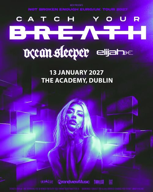 CATCH YOUR BREATH elijah, Ocean Sleeper at The Academy on 13 January 2027 gig poster