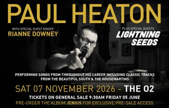 PAUL HEATON Rianne Downey, The Lightning Seeds at The O2 on 7 November 2026 gig poster