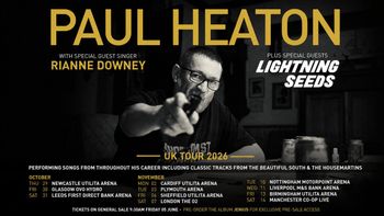 PAUL HEATON UK TOUR 2026 Rianne Downey, The Lightning Seeds, Paul Heaton october 2026 to november 2026 tour poster