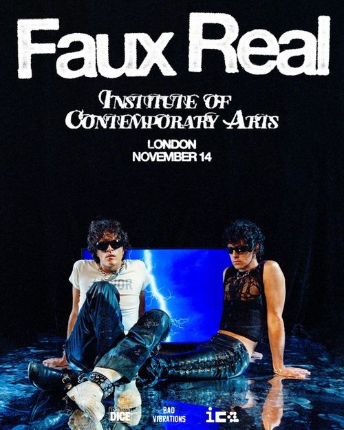 Faux Real at Institute of Contemporary Arts on 14 November 2026 gig poster