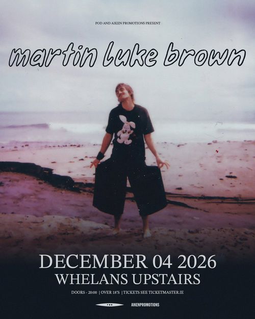 martin luke brown at Whelans Upstairs on 4 December 2026 gig poster