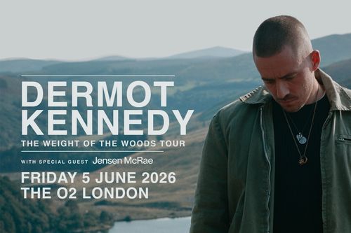 DERMOT KENNEDY - THE WEIGHT OF THE WOODS TOUR Jensen McRae, Dermot Kennedy at THE O2 on 5 June 2026 gig poster