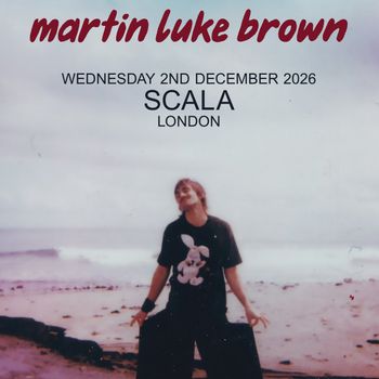 martin luke brown at SCALA on 2 December 2026 gig poster