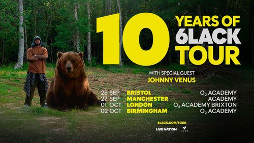10 Years of 6lack Tour Johnny Venus, 6LACK september 2026 to october 2026 tour poster
