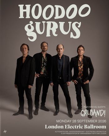 HOODOO GURUS plus special guests GIRLBAND! GIRLBAND!, Hoodoo Gurus at London Electric Ballroom on 28 September 2026 gig poster