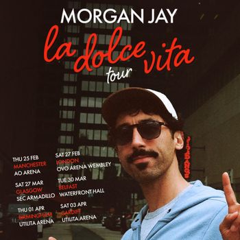 Morgan Jay la dolce vita tour Morgan Jay at SEC Armadillo on 27 March 2026 gig poster