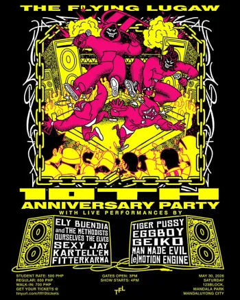 THE FLYING LUGAW 10TH ANNIVERSARY PARTY KARTEL'EM, FITTERKAMA, EMOTION ENGINE, SEXY JAY, Tiger Pussy, Ely Buendia, EGGBOY, THE METHODISTS, Geiko, OURSELVES THE ELVES, MAN MADE EVIL at Aster Events Place on 30 May 2026 gig poster