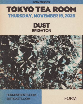 DUST at TOKYO TEA ROOM on 19 November 2026 gig poster