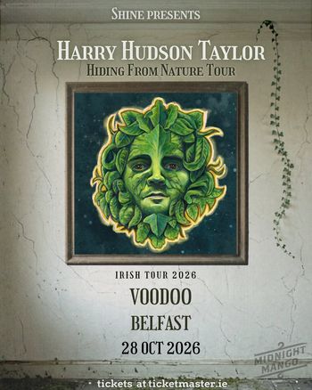 HARRY HUDSON TAYLOR - Hiding From Nature Tour Harry Hudson Taylor at VOODOO on 28 October 2026 gig poster