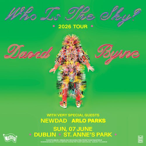 Who Is The Sky? 2026 TOUR - David Byrne NewDad, Arlo Parks, David Byrne at St. Anne's Park on 7 June 2026 gig poster