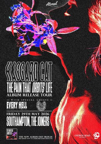 Haggard Cat - The Pain That Orbits Life Album Release Tour Every Hell, Haggard Cat at The Joiners on 29 May 2026 gig poster