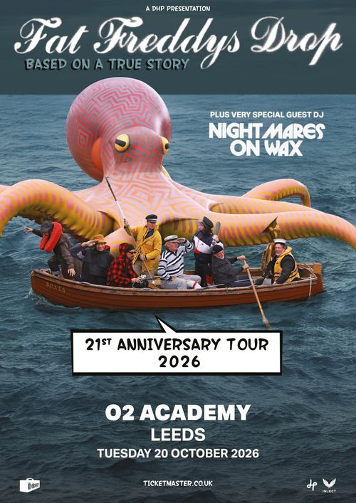 Fat Freddys Drop - 21st Anniversary Tour 2026 Nightmares on Wax, Fat Freddy’s Drop at O2 Academy on 20 October 2026 gig poster