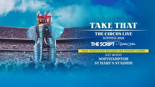 TAKE THAT - THE CIRCUS LIVE SUMMER 2026 The Script, Take That, Belinda Carlisle at St Mary's Stadium on 30 May 2026 gig poster