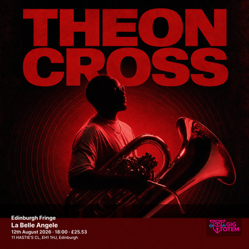 Edinburgh Fringe: Theon Cross Theon Cross at La Belle Angele on 12 August 2026 gig poster