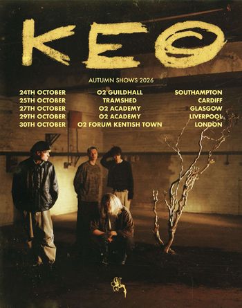 KEO AUTUMN SHOWS 2026 Keo at O2 Forum Kentish Town on 30 October 2026 gig poster